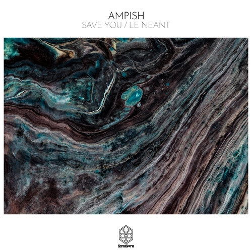 AMPISH - Save You Le Neant [SSR226]